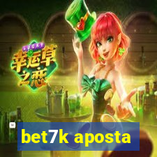 bet7k aposta